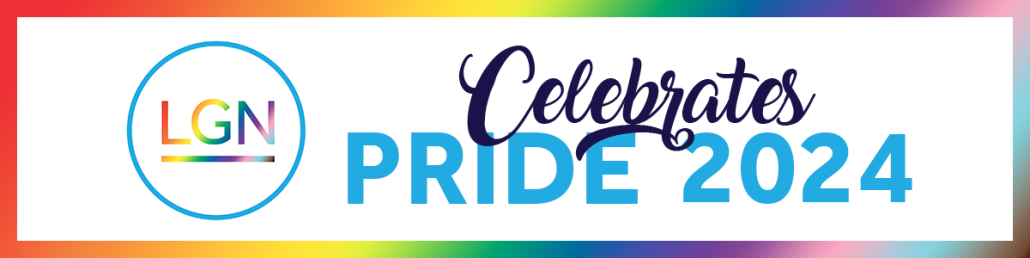 LGN Celebrates Pride